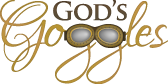 God's Goggles